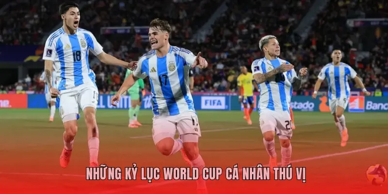 NHỮNG KỶ LỤC WORLD CUP CÁ NHÂN THÚ VỊ
