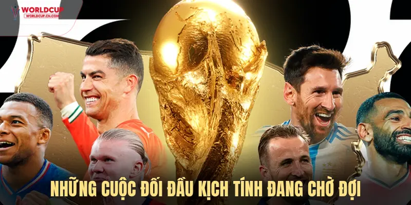 Các trận đấu kịch tính đang ở phía trước